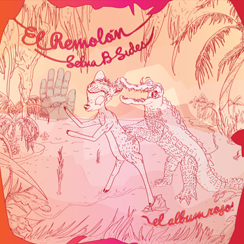 Selva B-Sides / El Album Rojo